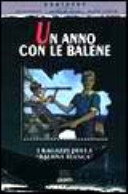 Copertina  anno con le balene, Un : I ragazzi delle \\Balena Bianca\\