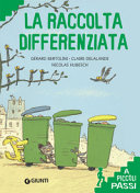 Copertina  La raccolta differenziata : a piccoli passi