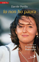 Copertina  Io non ho paura : la storia di Francesca Pedrazzini