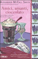 Copertina  Amici, amanti, cioccolato : romanzo