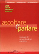 Copertina  Ascoltare e parlare : Manuale di comunicazione assertiva